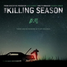 A&E to Premiere Original New Docu-Series THE KILLING SEASON, 11/5