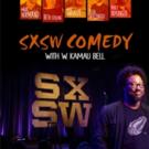 SXSW COMEDY WITH W. KAMAU BELL to Debut on Showtime This Week Video
