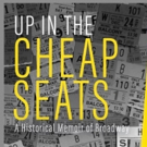 Ron Fassler's UP IN THE CHEAP SEATS Unveils Teenage Broadway Adventures Video