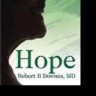Dr. Robert B. Downes Releases HOPE Video