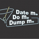 Cast Announced for DATE ME, DO ME, DUMP ME at Hybrid Club Video
