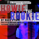 The Factory Theatre's HOWIE THE ROOKIE Starts Tonight