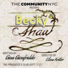 The Community NYC's Inaugural Show BECKY SHAW Begins Tonight at The Producers Club Video
