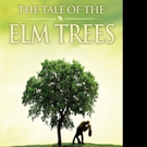 New Love Story THE TALE OF THE ELM TREES is Released