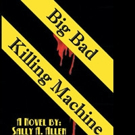 Dark Thriller BIG BAD KILLING MACHINE is Released