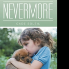 Cade Soleil Releases NEVERMORE
