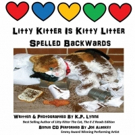 New Book, LITTY KITTER IS KITTY LITTER SPELLED BACKWARDS is Released Video