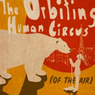 John Cameron Mitchell & More Set for ORBITING HUMAN CIRCUS (OF THE AIR) Podcast, Debu Video