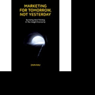 MARKETING FOR TOMORROW, NOT YESTERDAY is Released