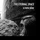 World Premiere of THE ETERNAL SPACE Begins Next Month at Theatre Row Video