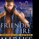 FRIENDLY FIRE by Marliss Melton is Released Video
