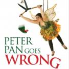 THE PLAY THAT GOES WRONG Extends Through Next Autumn; PETER PAN GOES WRONG Set for Ho Video