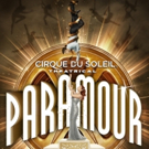 Cirque du Soleil's PARAMOUR Begins Previews Tonight on Broadway
