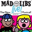 MAD LIBS LIVE! Premieres Tonight at New World Stages