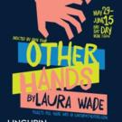 Linchpin Theatre to Present Laura Wade's OTHER HANDS Video