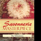 SAVONNERIE MASTERPIECE is Released