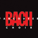 Vancouver Bach Choir Announces Holiday Concert