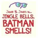 Emerald City Theatre to Present Junie B. Jones in... JINGLE BELLS, BATMAN SMELLS!