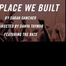 The Flea to Premiere THE PLACE WE BUILT Next Month