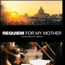 New Documentary REQUIEM FOR MY MOTHER to Air on PBS Stations This Mother's Day Video