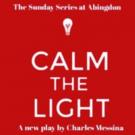 Abingdon to Present New Charles Messina Play CALM THE LIGHT, 9/27 Video