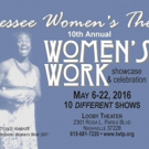 Tennessee Women's Theater Project's 10th Annual WOMEN'S WORK Festival