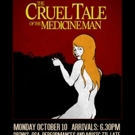 THE CRUEL TALE OF THE MEDICINE MAN Film to Debut This Friday Video