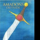 Alexander Galati Releases AMADONS OUTSIDE