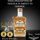 Dulce Dorado Tequila, the first honey-vanilla infused Tequila in the USA, a century-o