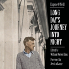 LONG DAY'S JOURNEY INTO NIGHT Multimedia Edition Features Foreword by Jessica Lange;  Video