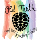 Rebel Playhouse to Stage Immersive OLD TURTLE AND THE BROKEN TRUTH Musical Adaptation Video