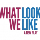 New School to Host Staged Reading of WHAT WE LOOK LIKE Video