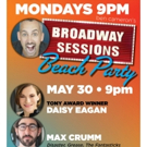 Daisy Eagan, Max Crumm and More Debut New Broadway Sessions 'Beach Party' on Fire Isl Video