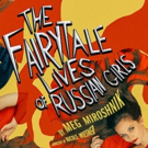THE FAIRYTALE LIVES OF RUSSIAN GIRLS Extends Through December 5 at Trap Door Theatre Video
