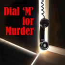 DIAL 'M' FOR MURDER Opens in June at the Lonny Chapman Theatre Video