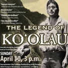 Touring Play THE LEGEND OF KO'OLAU to Stop in Sacramento Video