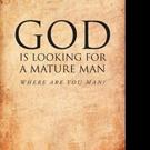 Dr. John Wills Hatcher III Releases GOD IS LOOKING FOR A MATURE MAN Video