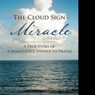 THE CLOUD SIGN MIRACLE is Released Video