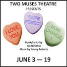 Two Muses Theatre Announces I LOVE YOU, YOU'RE PERFECT, NOW CHANGE Video