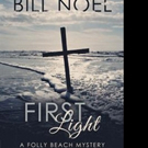 Bill Noel Releases FIRST LIGHT Video