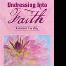 Ella Lev Pens Memoir, UNDRESSING INTO FAITH