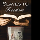 Kathy Tilghman Pens New Historical Novel, SLAVES TO FREEDOM
