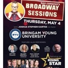 BROADWAY SESSIONS to Spotlight BYU This Thursday Video