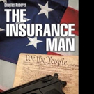 Douglas Roberts Debuts With THE INSURANCE MAN Video