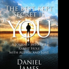 THE BEST KEPT SECRET IS “YOU”: A JOURNEY INTO THE RABBIT HOLE WITH AUTISM AND LOV Video