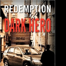 Earl Cooke Releases REDEMPTION OF A DARK HERO