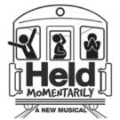 HELD MOMENTARILY to Play NYMF, 7/20-27 Video