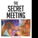 Richard Horchler Announces THE SECRET MEETING Video