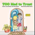 Teachers Tackle Children's Fears in TOO MADE TO TRUST