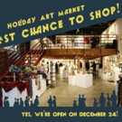What Are You Waiting For? Holiday Art Market is OPEN on December 24th